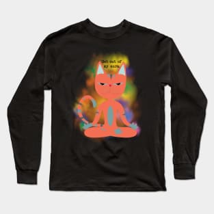 Get out of my aura Long Sleeve T-Shirt